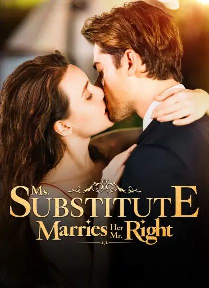 Ms. Substitute Marries Her Mr. Right