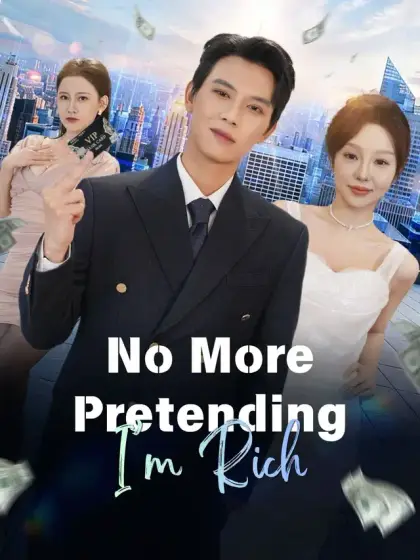 No More Pretending, I’m Rich