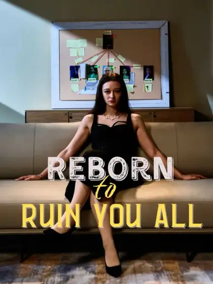 Reborn to Ruin You All