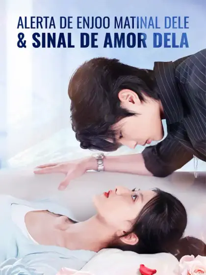 Alerta de Enjoo Matinal Dele & Sinal de Amor Dela