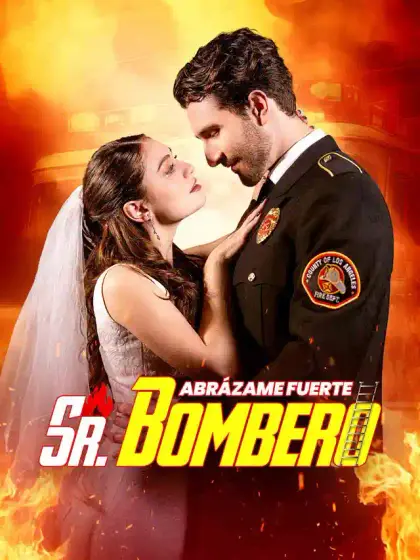 Abrázame Fuerte, Sr. Bombero