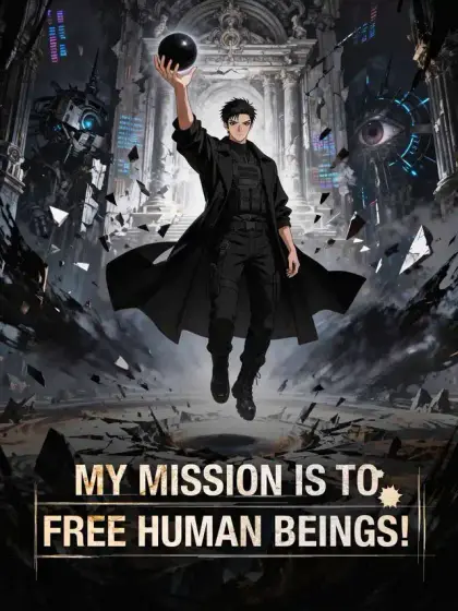 My Mission Is to Free Human Beings!