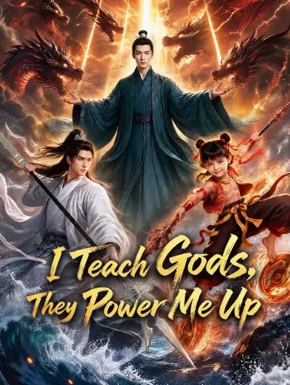 I Teach Gods, They Power Me Up