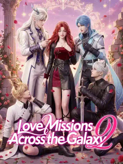 Love Missions Across the Galaxy 2