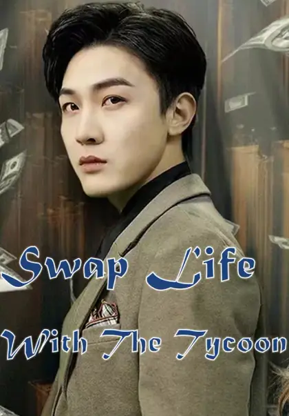 Swap Life With The Tycoon