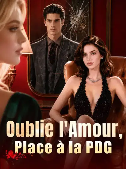 Oublie l'Amour, Place à la PDG
