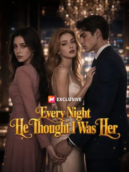 Every Night, He Thought I Was Her