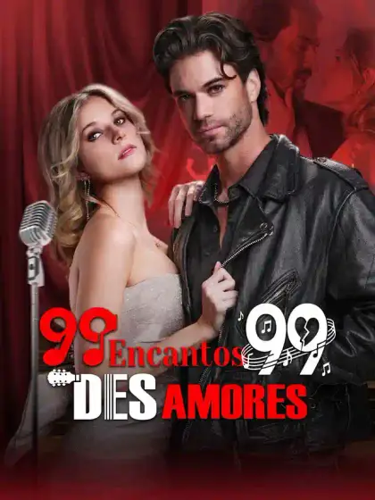 99 Encantos, 99 Desamores