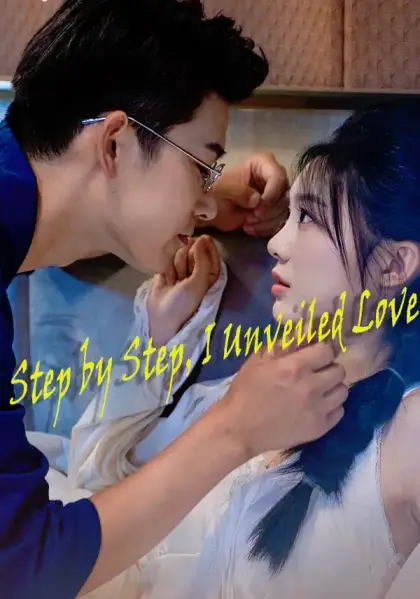 Step by Step, I Unveiled Love