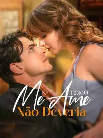 Me Ame Como Não Deveria