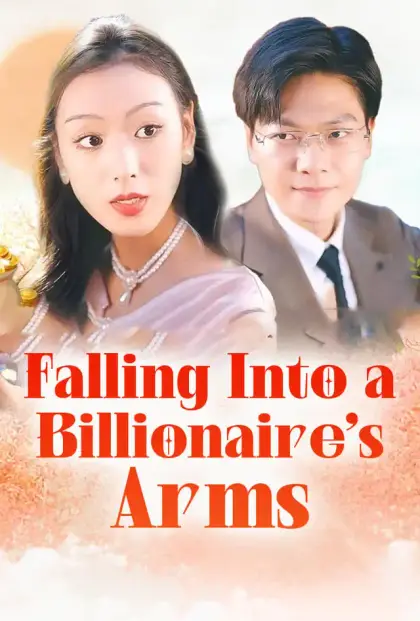 Falling Into a Billionaire's Arms