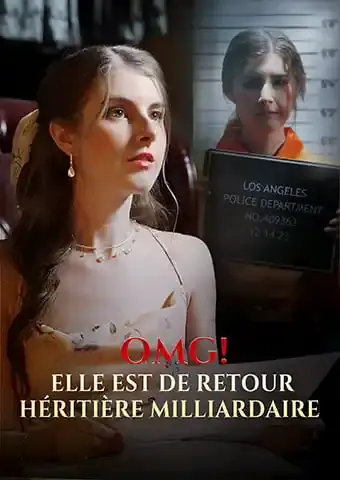 OMG ! Elle est de retour héritière milliardaire