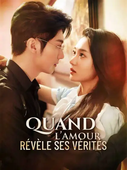 Quand l’amour révèle ses vérités