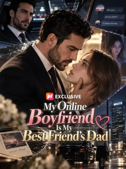 My Online Boyfriend Is My Best Friend’s Dad