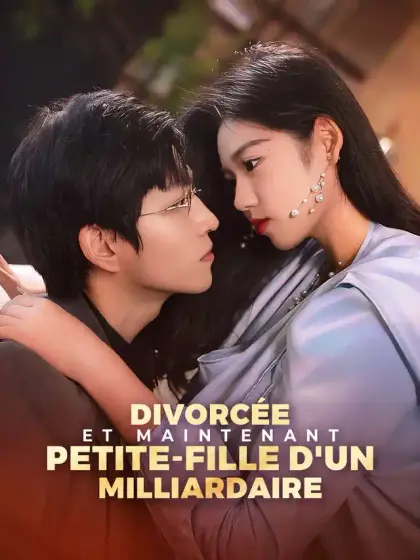 Divorcée et maintenant petite-fille d'un milliardaire