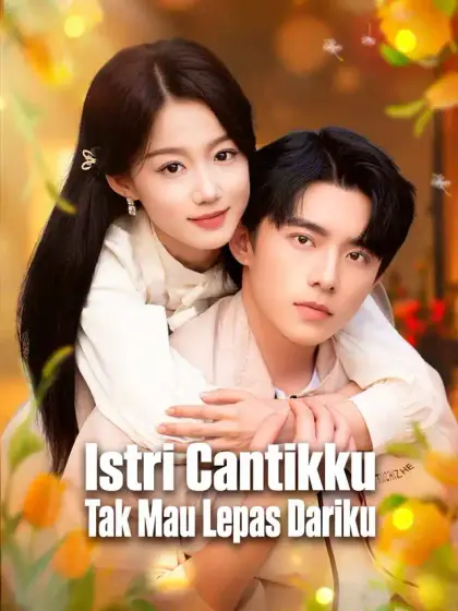 Istri Cantikku  Tak Mau Lepas Dariku