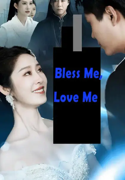 Bless Me, Love Me