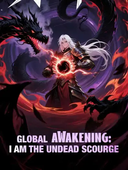 Global Awakening: I am the Undead Scourge
