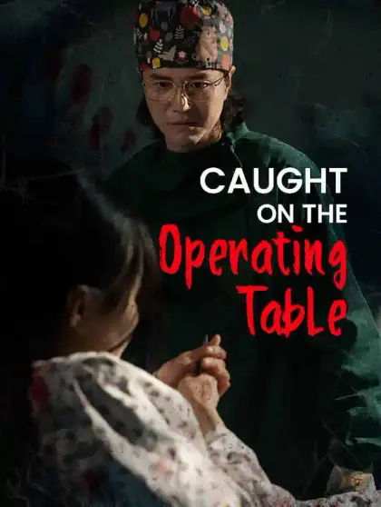 Caught on the Operating Table