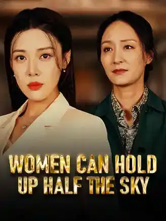 Women Can Hold Up Half the Sky