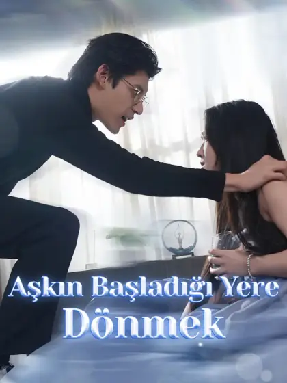 Aşkın Başladığı Yere Dönmek