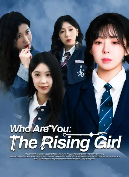 Who Are You: The Rising Girl