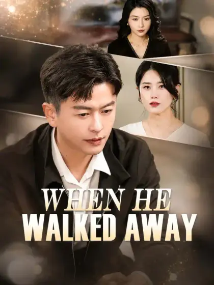 When He Walked Away