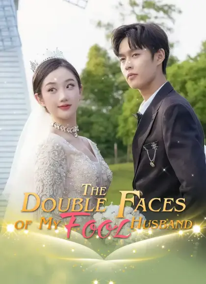 The Double Faces of My Fool Husband