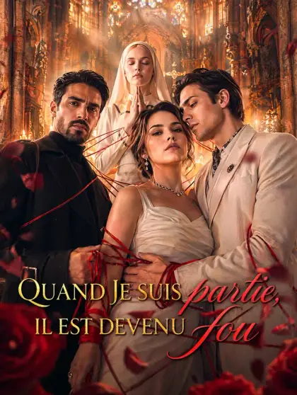 Quand Je suis partie, il est devenu fou