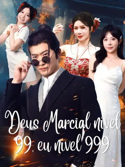 Deus Marcial nível 99, eu nível 999