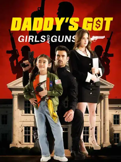 Daddy's Got Girls and Guns