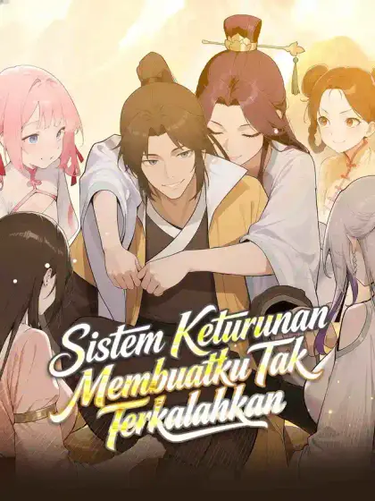 Sistem Keturunan Membuatku Tak Terkalahkan