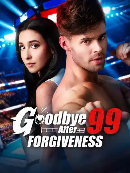 Goodbye after 99 forgiveness