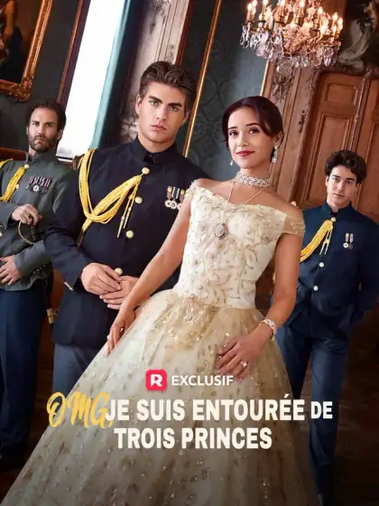 OMG, je suis entourée de trois princes