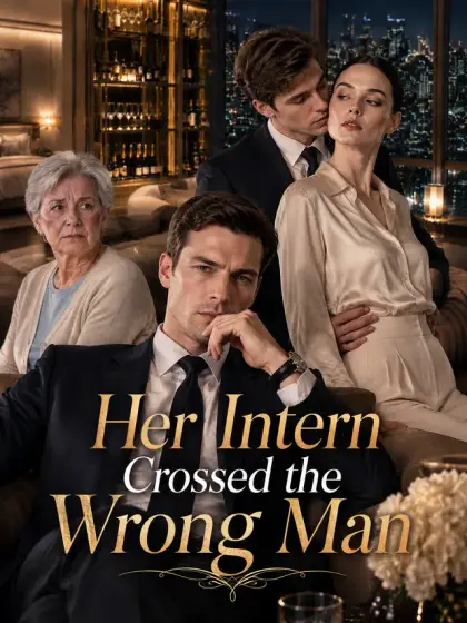 Her Intern Crossed the Wrong Man