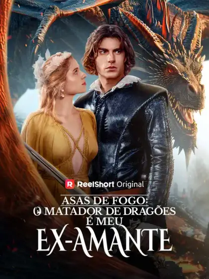 Asas de Fogo: O Matador de Dragões é Meu Ex-Amante