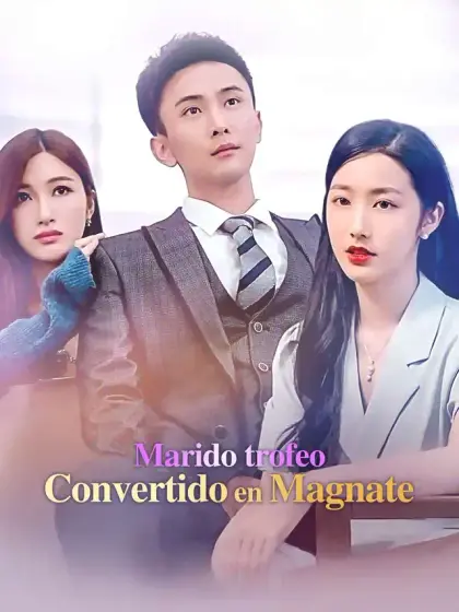 Marido trofeo convertido en magnate