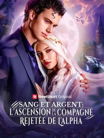 Sang et Argent : L'Ascension de la Compagne Rejetée de l'Alpha