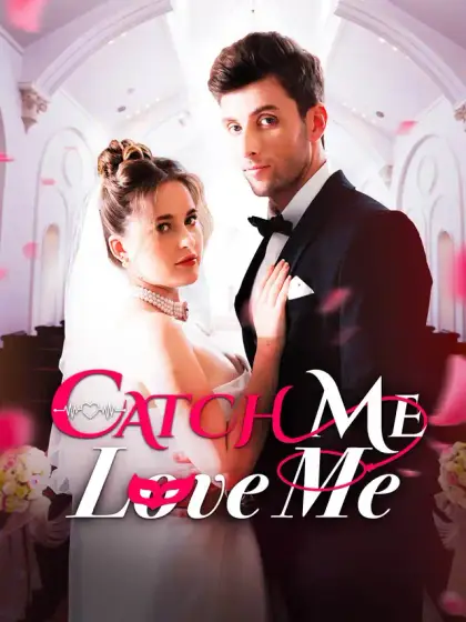 Catch Me Love Me