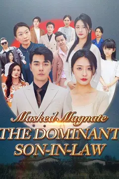 Masked Magnate: The Dominant Son-in-Law (DUBBED)