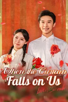 When the Curtain Falls on Us