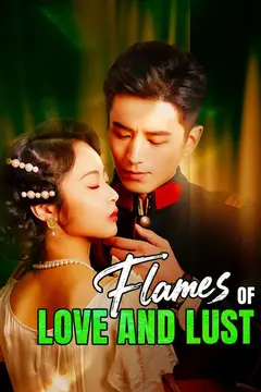 Flames of Love and Lust