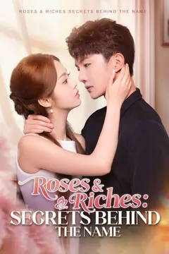 Roses & Riches: Secrets Behind the Name (DUBBED)