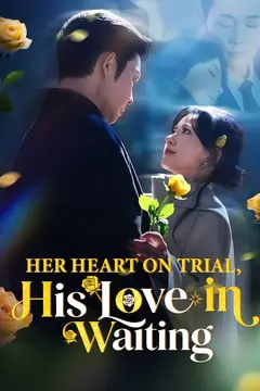 Her Heart on Trial, His Love in Waiting