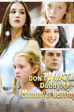 Don’t Hurt Me, Daddy, Mommy’s Leaving