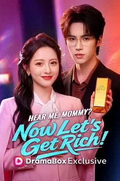 Hear Me, Mommy? Now Let's Get Rich! (DUBBED)