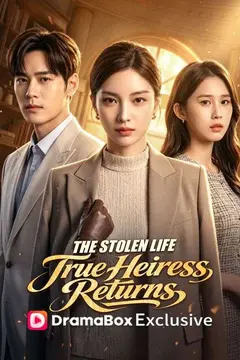 The Stolen Life:True Heiress Returns