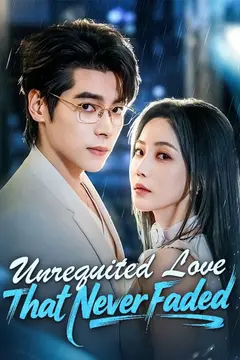 Unrequited Love That Never Faded
