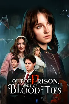 Out of Prison, Out of Blood Ties