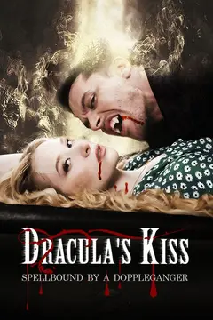 Dracula's Kiss: Spellbound by a Doppelganger